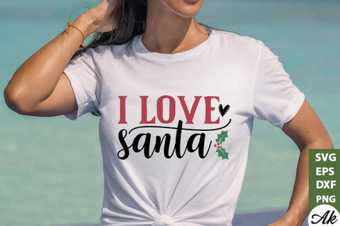 I love Santa SVG SVG akazaddesign 
