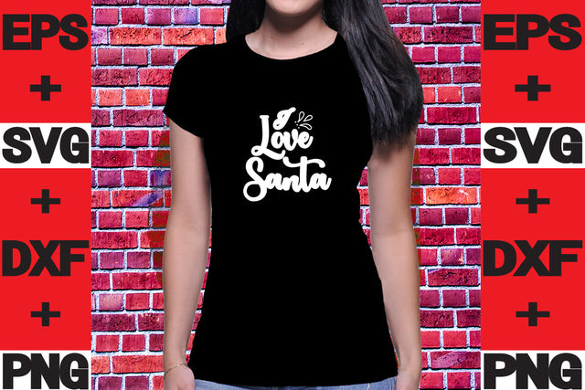 I love Santa SVG svgteam 
