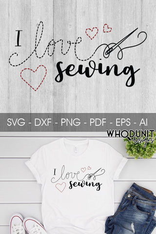 I love sewing! SVG SVG Whodunit Designs 