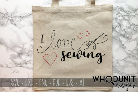 I love sewing! SVG SVG Whodunit Designs 