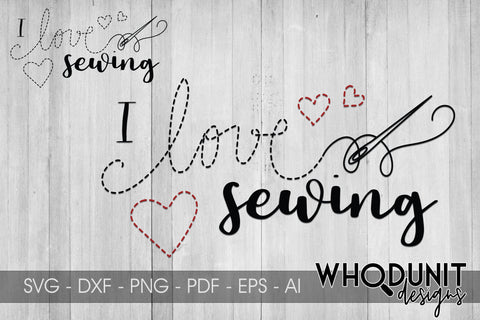 I love sewing! SVG SVG Whodunit Designs 