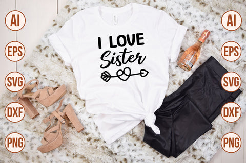 I love Sister svg SVG nirmal108roy 