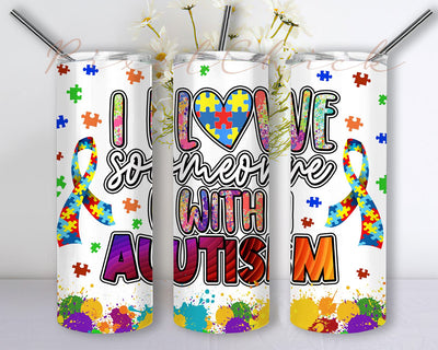 I love Someone with Autism 20 oz Skinny Tumbler Sublimation Design Template Autism Tumbler Design Straight & Tapered Digital Download PNG Sublimation PixelChick 