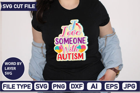 I Love Someone With Autism SVG Cut File SVG DesignPlante 503 
