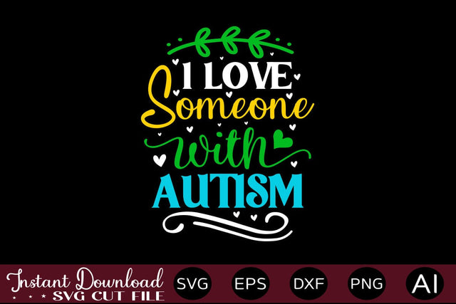 I Love Someone With Autism SVG SVG designmaster24 
