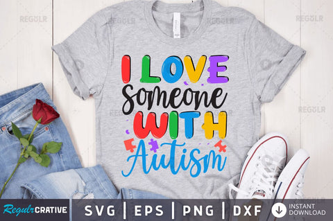 I love someone with autism SVG SVG Regulrcrative 