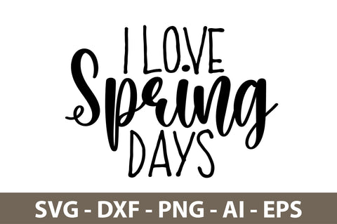 I Love Spring Days svg SVG nirmal108roy 