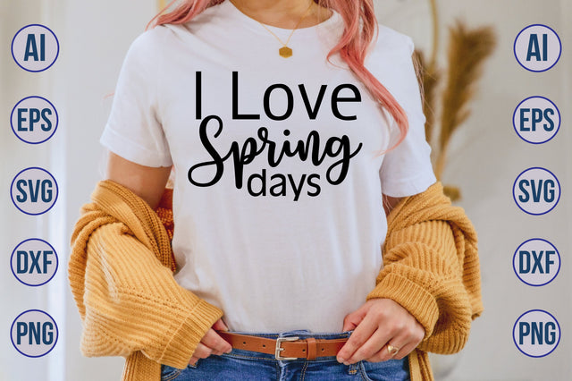 I Love Spring Days svg SVG nirmal108roy 