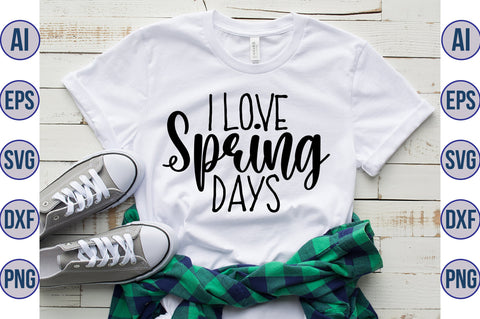 I Love Spring Days svg SVG nirmal108roy 
