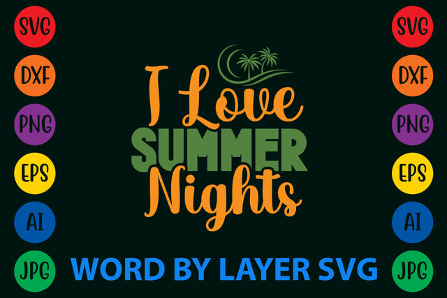 I Love Summer Nights, Summer SVG Design SVG Rafiqul20606 