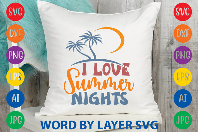I Love Summer Nights, Summer SVG Design SVG Rafiqul20606 