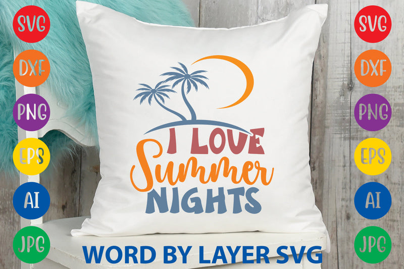 I Love Summer Nights, Summer SVG Design SVG Rafiqul20606 