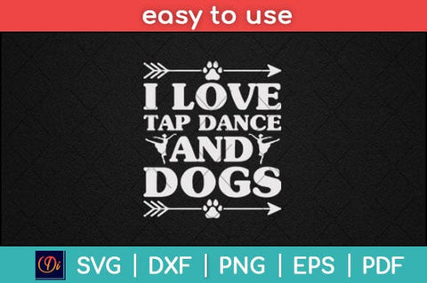 I Love Tap Dance Dog Lover Dancer Svg Design SVG artprintfile 