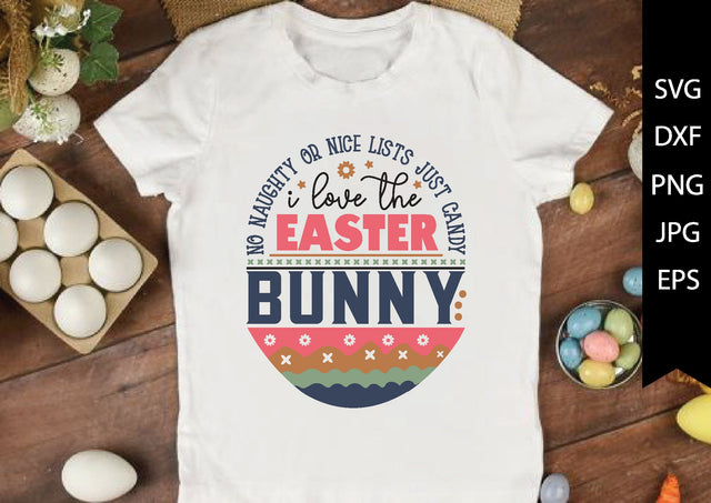 I love the easter bunny no naughty or nice lists just candy SVG md faruk hossain 