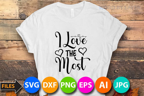 i love the most SVG Cut File SVG BlackCatsMedia 