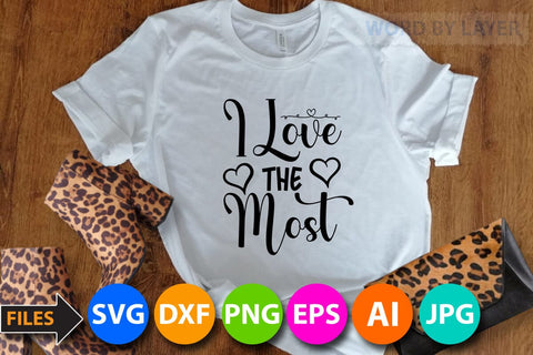 i love the most SVG Cut File SVG BlackCatsMedia 