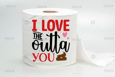 I love the outta you SVG SVG Regulrcrative 