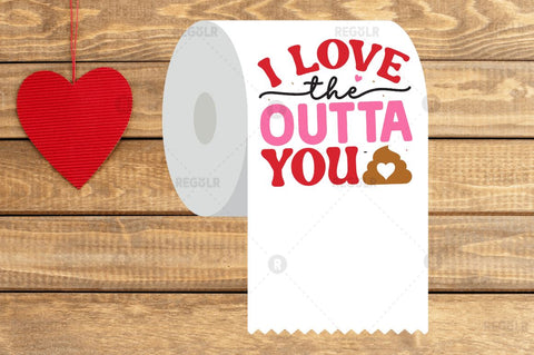 I love the outta you SVG SVG Regulrcrative 