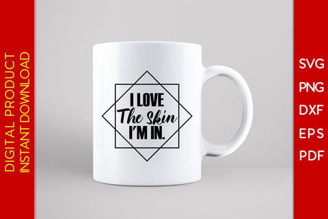 I Love The Skin I'm In Black History Month SVG PNG EPS PDF Cut File SVG Creativedesigntee 