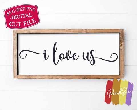 I Love Us SVG Files | Family Svg | Farmhouse Svg | Nursery Svg | Home Svg | Commercial Use | Digital Cut Files (1248557130) SVG PinkZou 