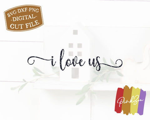 I Love Us SVG Files | Family Svg | Farmhouse Svg | Nursery Svg | Home Svg | Commercial Use | Digital Cut Files (1248557130) SVG PinkZou 