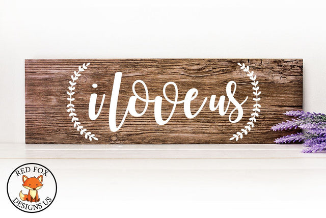 I love us, Valentines Day, Valentine, Valentines Svg dxf png SVG RedFoxDesignsUS 