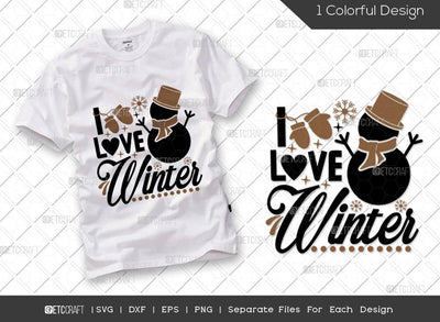 I Love Winter SVG Cut File | Winter Svg | Snowflakes Svg | Winter Season Svg | Holiday Svg | Christmas Svg | Winter Quote Svg SVG ETC Craft 