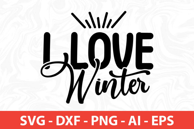 I Love Winter SVG SVG nirmal108roy 