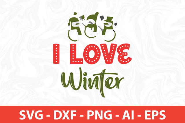 I Love Winter SVG SVG nirmal108roy 