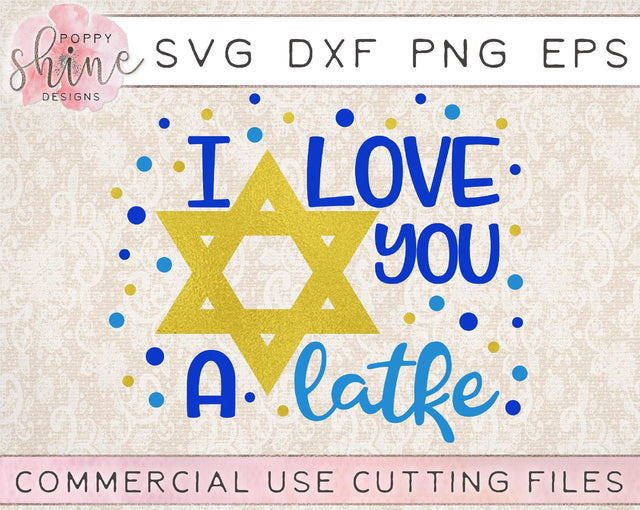 I Love You A Latke SVG Poppy Shine Design 