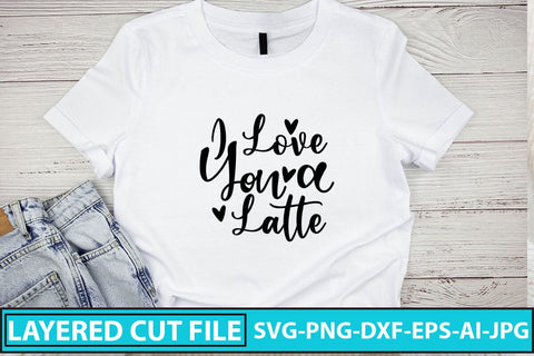 I Love You a Latte SVG Cut File SVG Syaman 