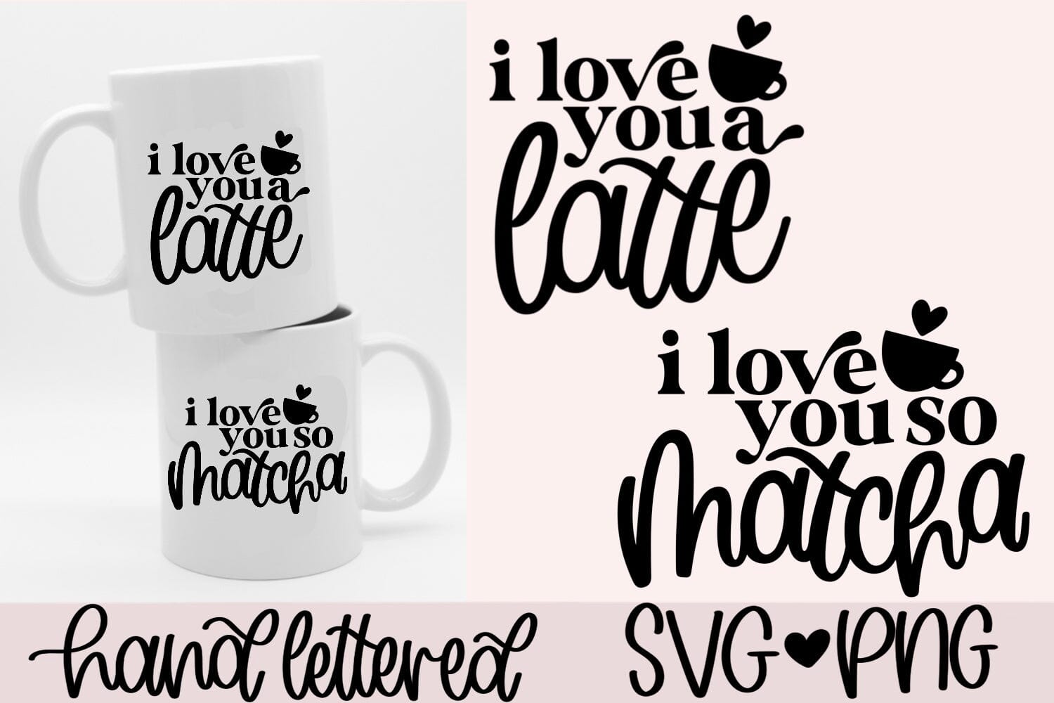 https://sofontsy.com/cdn/shop/products/i-love-you-a-latte-svg-i-love-you-so-matcha-svg-valentine-coffee-mug-svg-matching-coffee-mugs-svg-hand-lettered-svg-love-quotes-svg-svg-anitaalyialettering-636391_1500x.jpg?v=1669938679