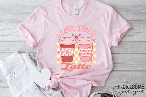 I Love You A Latte Valentine PNG Sublimation Owlsome.Designs 