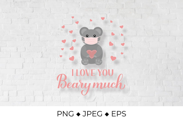 I love you beary much quote. Cute bear wearing mask. Sublimation Vera Fedorova 