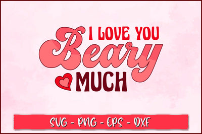 I love you beary much Retro SVG SVG Shetara Begum 