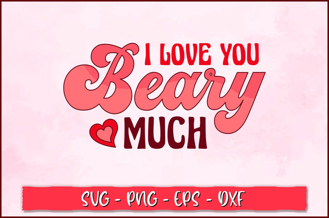 I love you beary much Retro SVG SVG Shetara Begum 