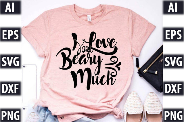 I Love You Beary Much SVG SVGista 