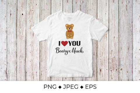 I love you beary much. Valentines quote Sublimation Vera Fedorova 