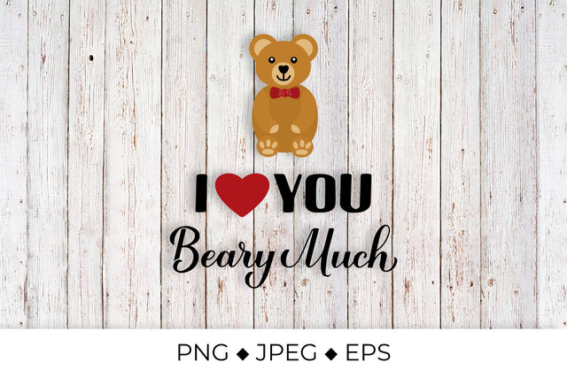I love you beary much. Valentines quote Sublimation Vera Fedorova 