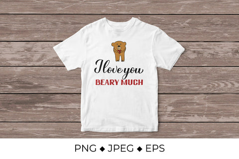 I love you beary much. Valentines quote Sublimation Vera Fedorova 