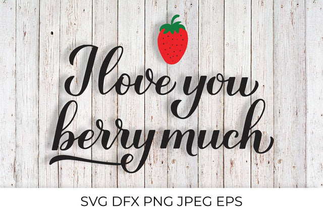 I love you berry much pun quote with hand drawn strawberry. SVG cut file SVG LaBelezoka 
