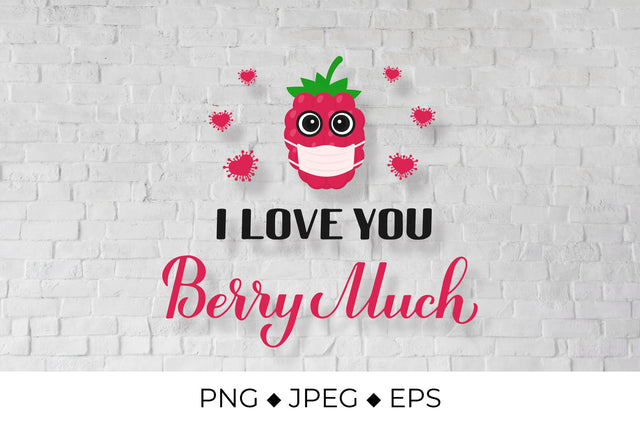 I love you berry much quote with masked raspberry. Sublimation LaBelezoka 