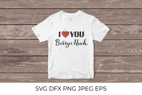 I love you berry much. Valentines pun with cute strawberry. SVG cut file SVG LaBelezoka 