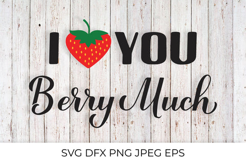 I love you berry much. Valentines pun with cute strawberry. SVG cut file SVG LaBelezoka 