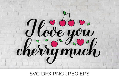 I love you cherry much pun quote with hand drawn berries SVG cut file SVG LaBelezoka 