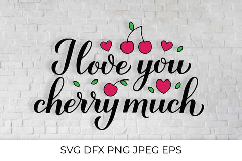 I love you cherry much pun quote with hand drawn berries SVG cut file SVG LaBelezoka 