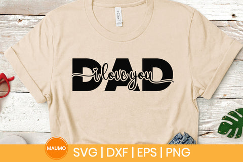 I love you dad, father's day svg quote SVG Maumo Designs 