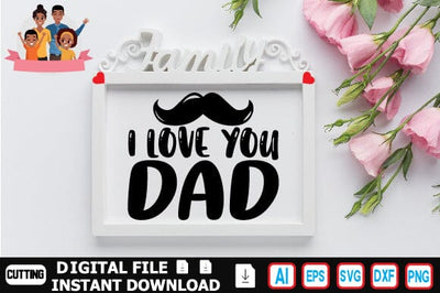 I Love You Dad SVG Craftlabsvg24 