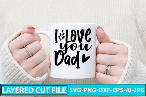 I Love You Dad SVG Cut File SVG Syaman 