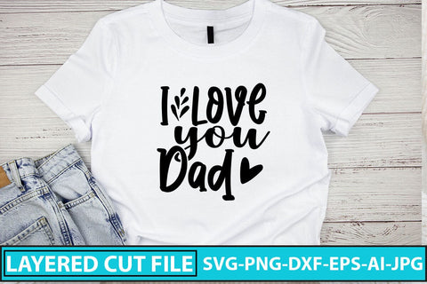 I Love You Dad SVG Cut File SVG Syaman 